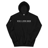 Dying Breed - Unisex Hoodie