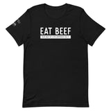 Eat Beef, Our way of life depends on it T-Shirt - Unisex