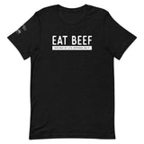 Eat Beef, Our way of life depends on it T-Shirt - Unisex