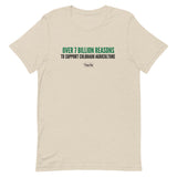 Over 7 Billion Reasons to Support CO Ag Short-Sleeve Unisex T-Shirt