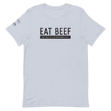 Eat Beef, Our way of life depends on it T-Shirt - Unisex