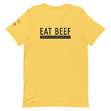 Eat Beef, Our way of life depends on it T-Shirt - Unisex