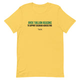 Over 7 Billion Reasons to Support CO Ag Short-Sleeve Unisex T-Shirt